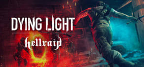 Dying Light - Hellraid