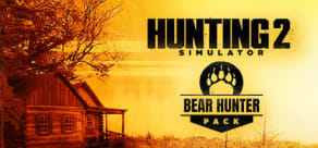 Hunting Simulator 2 - Bear Hunter Pack