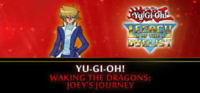 Yu-Gi-Oh! Waking the Dragons: Joey’s Journey