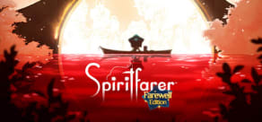 Spiritfarer Farewell Edition