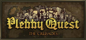 Plebby Quest: The Crusades