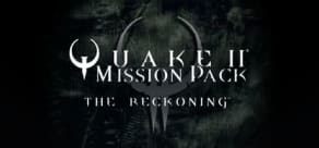 QUAKE II Mission Pack: The Reckoning