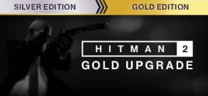 HITMAN 2 - Silver to Gold Upgrade