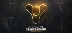 Destiny 2: The Light & Darkness Collection