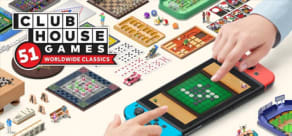 Clubhouse Games™: 51 Worldwide Classics