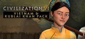 Sid Meier's Civilization VI – Vietnam & Kublai Khan Pack