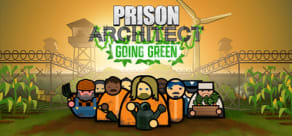 Prison Architect - Going Green