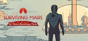 Surviving Mars: In-Dome Buildings Pack