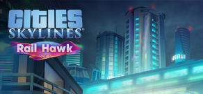 Cities: Skylines - Rail Hawk Radio