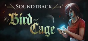 Of Bird And Cage Soundtrack