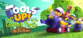 Tools Up! Garden Party - Episode 1: The Tree House