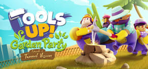 Tools Up! Garden Party - Episode 2: Tunnel Vision