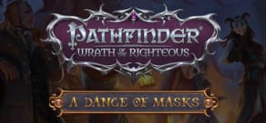 Pathfinder: Wrath of the Righteous – A Dance of the Mask
