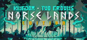 Kingdom Two Crowns: Norse Lands Edition