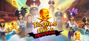 Trails Of Gold Privateers