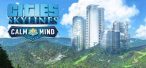 Cities: Skylines - Calm The Mind Radio