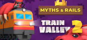 Train Valley 2 - Myths $ Rails