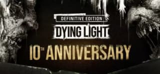 Dying Light: Definitive 10th Anniversary Edition