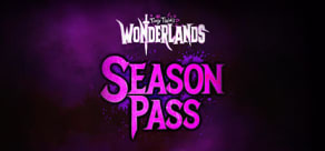 Tiny Tina's Wonderlands Season Pass - Steam Version