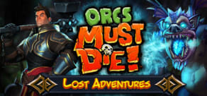 Orcs Must Die! - Lost Adventures