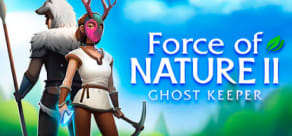 Force of Nature 2: Ghost Keeper