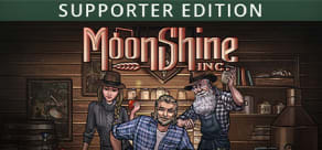 Moonshine Inc. – Supporter Edition