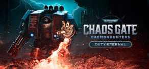 Warhammer 40,000: Chaos Gate – Daemonhunters - Duty Eternal