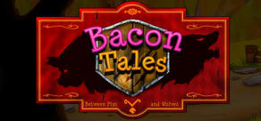 Bacon Tales - Between Pigs and Wolves