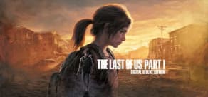 The Last of Us - Part I - Digital Deluxe Edition