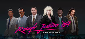 Rough Justice: '84 - Supporter Pack