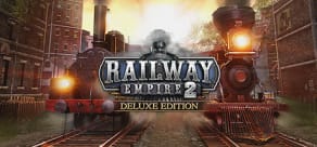 Railway Empire 2 - Deluxe Edition