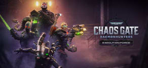 Warhammer 40,000: Chaos Gate - Daemonhunters - Execution Force