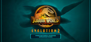 Jurassic World Evolution 2: Prehistoric Marine Species Pack