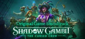 Shadow Gambit: The Cursed Crew Original Soundtrack