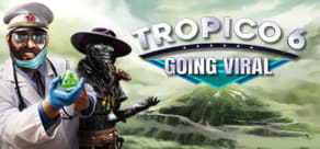 Tropico 6 - Going Viral