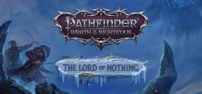 Pathfinder: Wrath of the Righteous - The Lord of Nothing