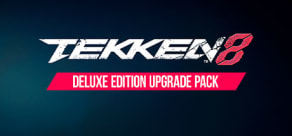 Tekken 8 Deluxe Edition Upgrade Pack