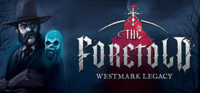 The Foretold: Westmark Legacy