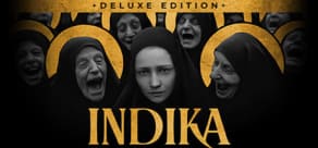 INDIKA - Deluxe Edition