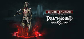Deathbound - Church of Death Ultimate Edition