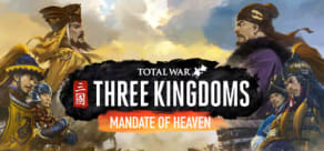 Total War: THREE KINGDOMS - Mandate of Heaven