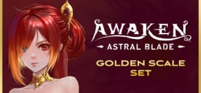 AWAKEN - Astral Blade Golden Scale Set