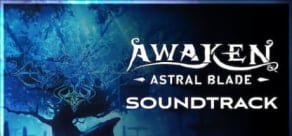 AWAKEN - Astral Blade Soundtrack