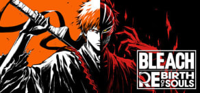 Bleach Rebirth of Souls - Deluxe Edition