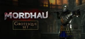 MORDHAU - Grotesque Set