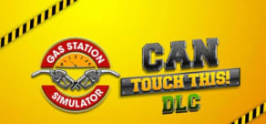 Gas Station Simulator - Can Touch This DLC