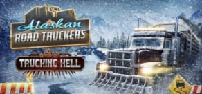 Alaskan Road Truckers: Trucking Hell DLC