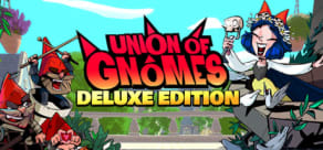 Union of Gnomes - Deluxe Edition