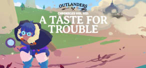 Outlanders - A Taste for Trouble