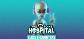 Two Point Hospital: Close Encounters